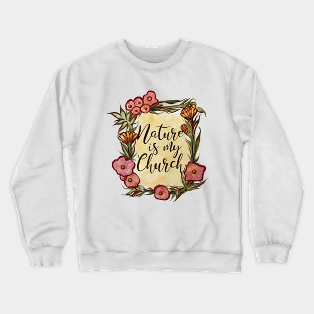 Nature is My Church Floral Filigree Crewneck Sweatshirt by bubbsnugg